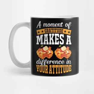 A Moment Of Gratitude Makes A Difference In Your Attitude Mug